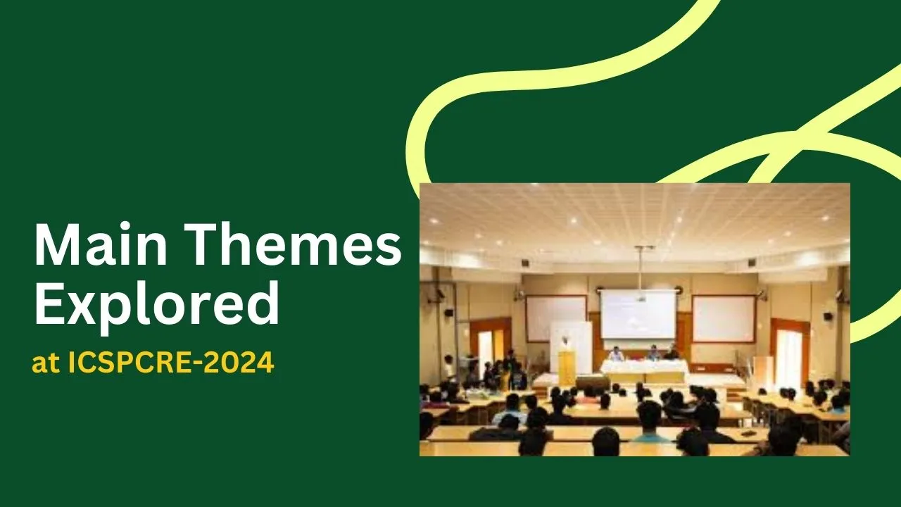 Main Themes Explored at ICSPCRE-2024